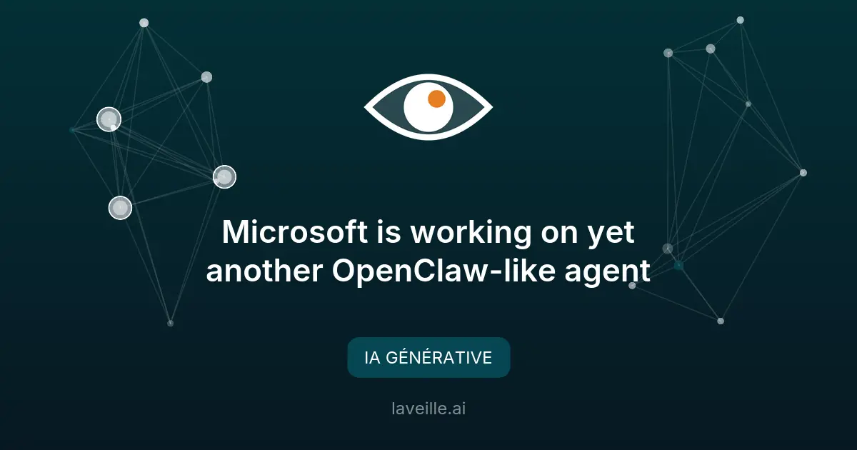 Microsoft développe un agent IA inspiré d'OpenClaw