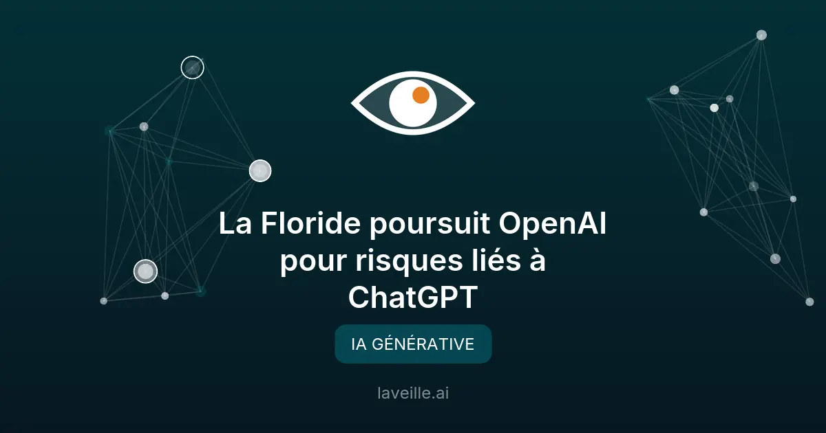 La Floride poursuit OpenAI pour risques liés à ChatGPT
