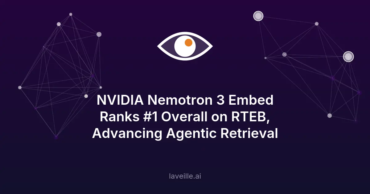 NVIDIA Nemotron 3 Embed : #1 sur RTEB pour l'IA agentique