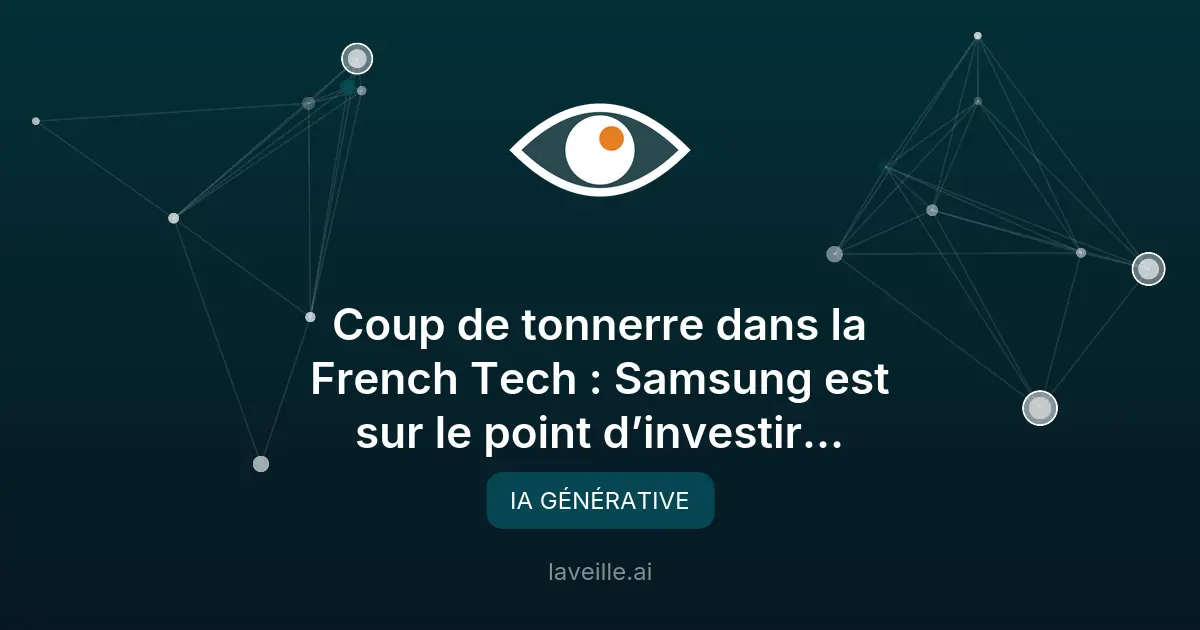 Samsung investit 1 milliard dans Mistral AI