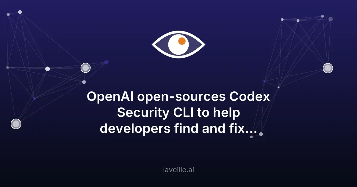 OpenAI lance Codex Security CLI pour sécuriser les dépôts de code