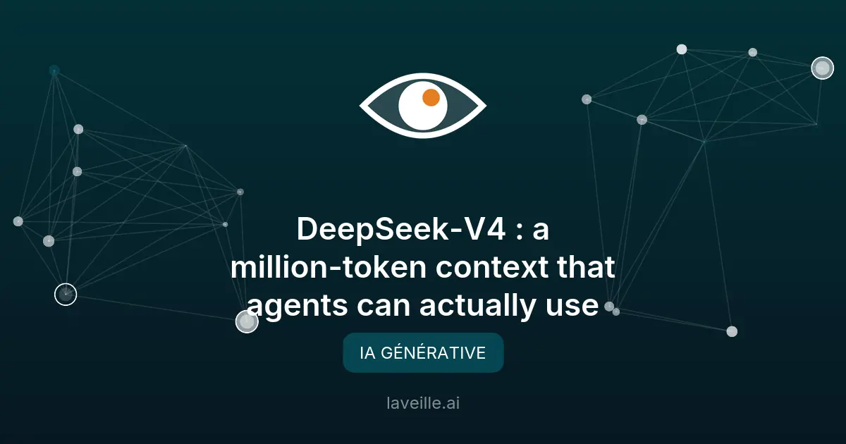 DeepSeek-V4 : 1M tokens pour agents IA